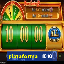 plataforma 1010 jogo do tigre